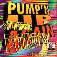 Silinder Pardesi - Pump'n Up Again
