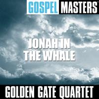 Golden Gate Quartet - Gospel Masters: Jonah in the Whale