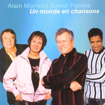 Alain Morisod & Sweet People - Un Monde En Chansons