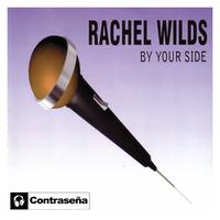 Rachel Wilds - By Your Side (Single)