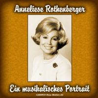 Anneliese Rothenberger - Ein Musikalisches Portrait