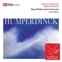 Royal Philharmonic Orchestra - Hänsel and Gretel, Opera Overture