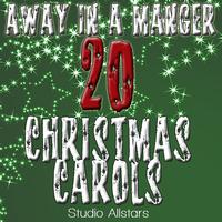 Studio Allstars - Away In A Manger - 20 Christmas Carols