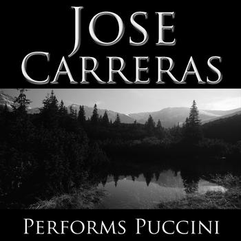 Jose Carreras - Jose Carreras Performs Pucinni