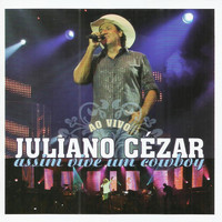 Juliano Cezar - Assim Vive um Cowboy (Ao Vivo)