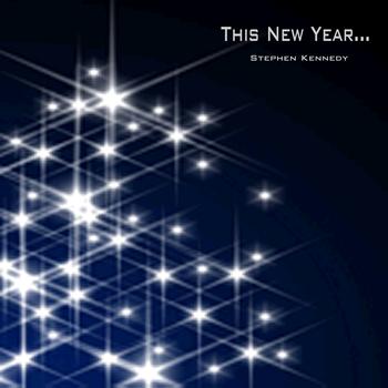 Stephen Kennedy - This New Year