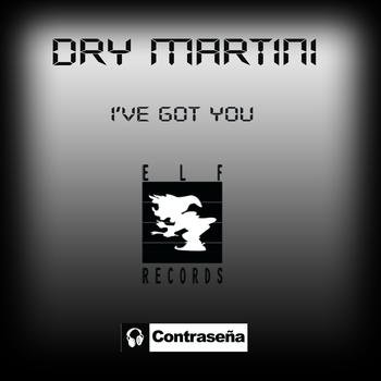 Dry Martini - I've Got You - Single