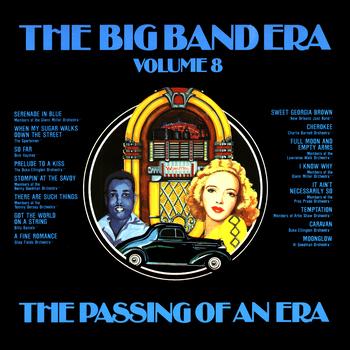 Various Artists - The Big Band Era , Volume 8 - The Passing Of An Era