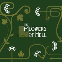 The Flowers Of Hell - The Flowers Of Hell