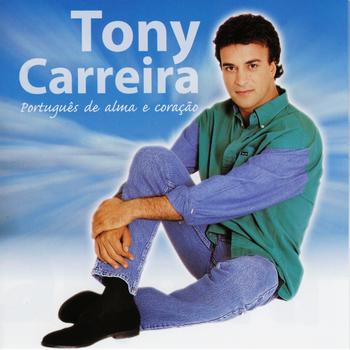 Tony Carreira - Português de alma e coração