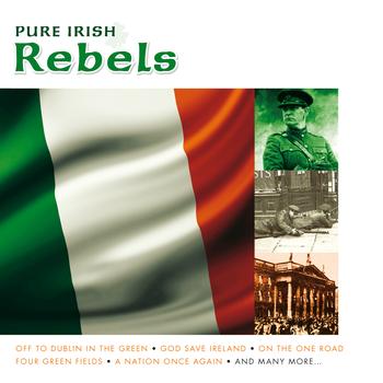 Various Artists - Pure Irish Rebels