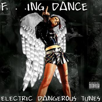 Various Artists - F...ing Dance, Electric Dangerous Tunes