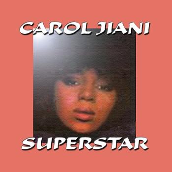 Carol Jiani - Superstar