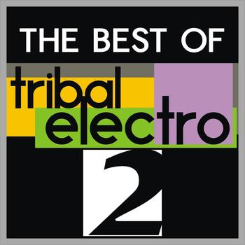 Various Artists - The Best of Tribal Electro, Vol. 2