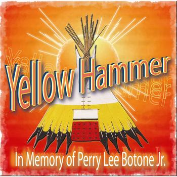 Yellow Hammer - In Memory Of Perry Lee Botone Jr.