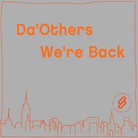 Da'Others - We're Back