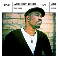 Anthony David - The Setup (Live)