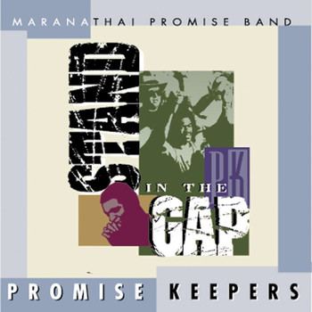 Maranatha! Promise Band - Promise Keepers - Stand In The Gap