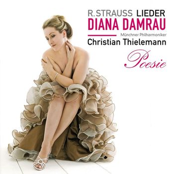Diana Damrau/Münchner Philharmoniker/Christian Thielemann - Strauss: Lieder