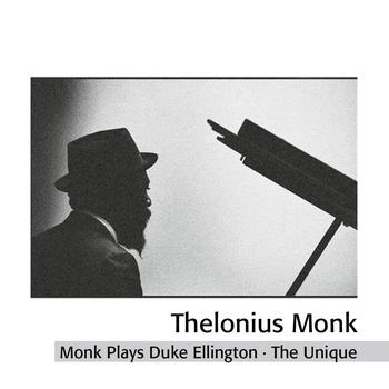 Thelonious Monk Trio - Thelonious Monk Plays Duke Ellington - The Unique