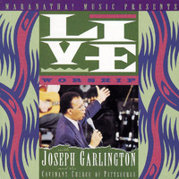 Joseph Garlington - Live Worship With Joseph Garlington And The Covenant Church Of Pittsburgh (Live)