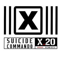 Suicide Commando - X.20 (Remixes) (Explicit)