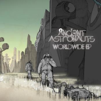 Ancient Astronauts - Worldwide EP