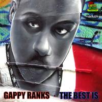 Gappy Ranks - The Best Is…. EP