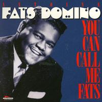 Fats Domino - You Can Call Me Fats
