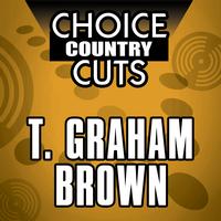 T. Graham Brown - Choice Country Cuts
