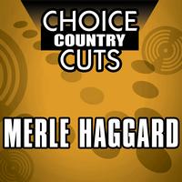 Merle Haggard - Choice Country Cuts
