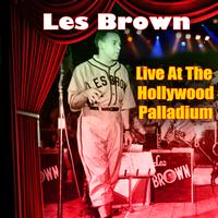 Les Brown - Live At The Hollywood Palladium