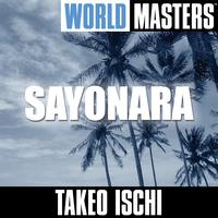 Takeo Ischi - World Masters: Sayonara