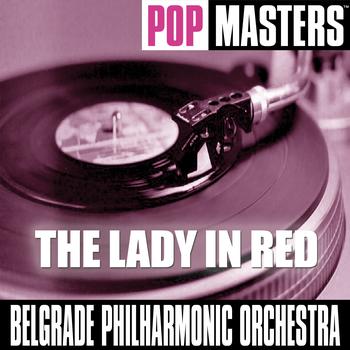 Belgrade Philharmonic Orchestra - Pop Masters: The Lady In Red
