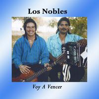 Los Nobles - Voy A Vencer