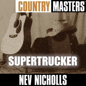 Nev Nicholls - Country Masters: Supertrucker