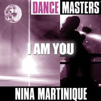 Nina Martinique - Dance Masters: I Am You