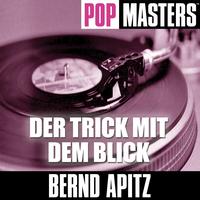 Bernd Apitz - Pop Masters: Der Trick Mit Dem Blick