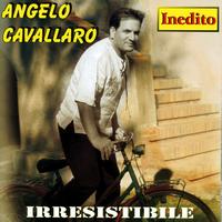 Angelo Cavallaro - Irresistibile