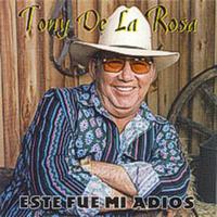 Tony De La Rosa - Este Fue Mi Adios
