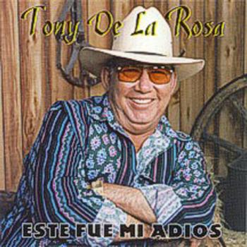 Tony De La Rosa - Este Fue Mi Adios