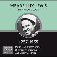 Meade Lux Lewis - Complete Jazz Series 1927 - 1939