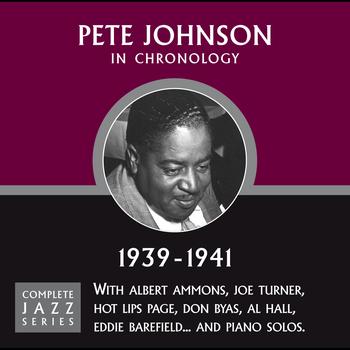 Pete Johnson - Complete Jazz Series 1939 - 1941