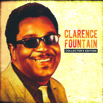 Clarence Fountain - Collector's Edition