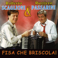 Roberto Scaglioni - Fisa che briscola!