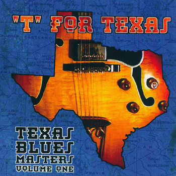 Various Artists - "T" Is For Texas: Texas Blues Masters Vol. 1