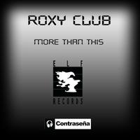 Roxy Club - More Than This - Single