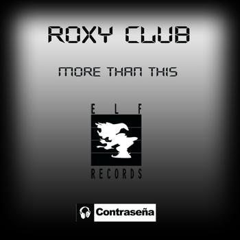 Roxy Club - More Than This - Single