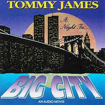 Tommy James - A Night In Big City