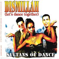 Sultans Of Dance - Bismillah (Let's Dance Together)